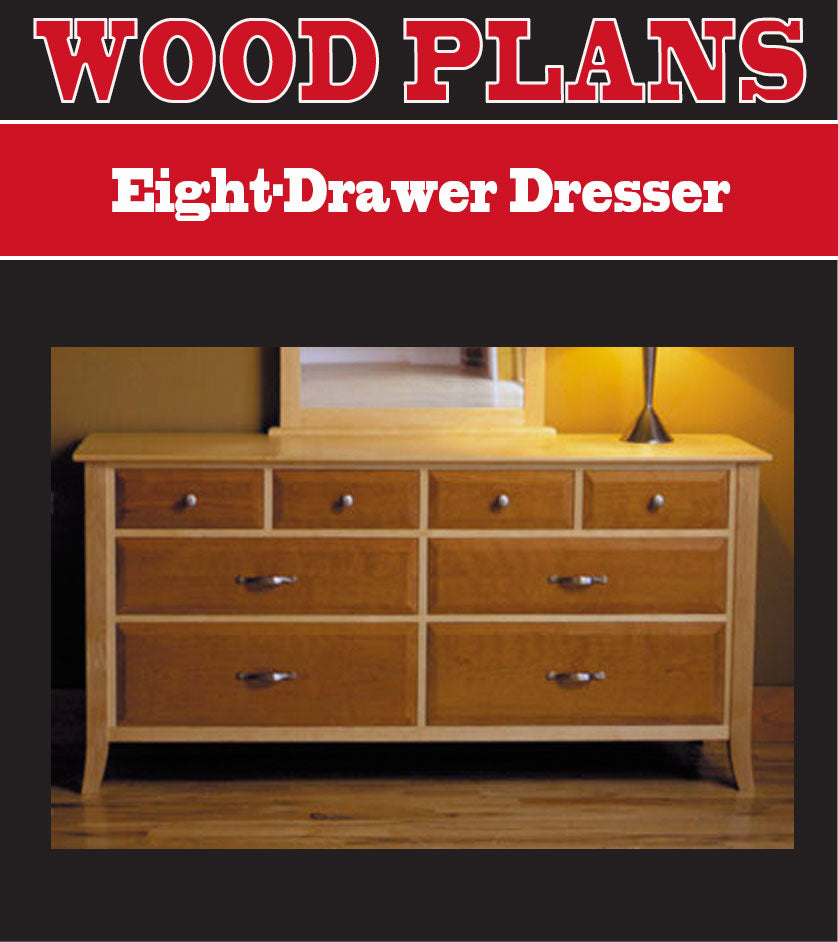 Eight-Drawer Dresser Woodworking Plan