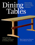 Dining Tables: Outstanding Projects from America's Best Craftsmen