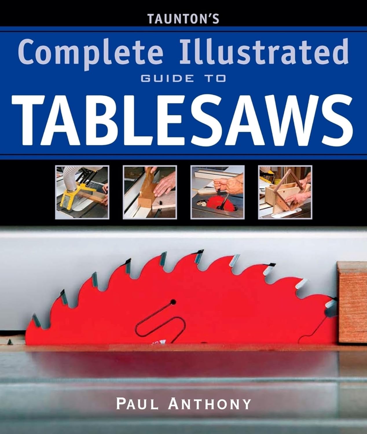 Complete Illustrated Guide To Tablesaws