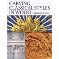 Carving Classical Styles in Wood